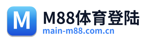 M88体育登陆